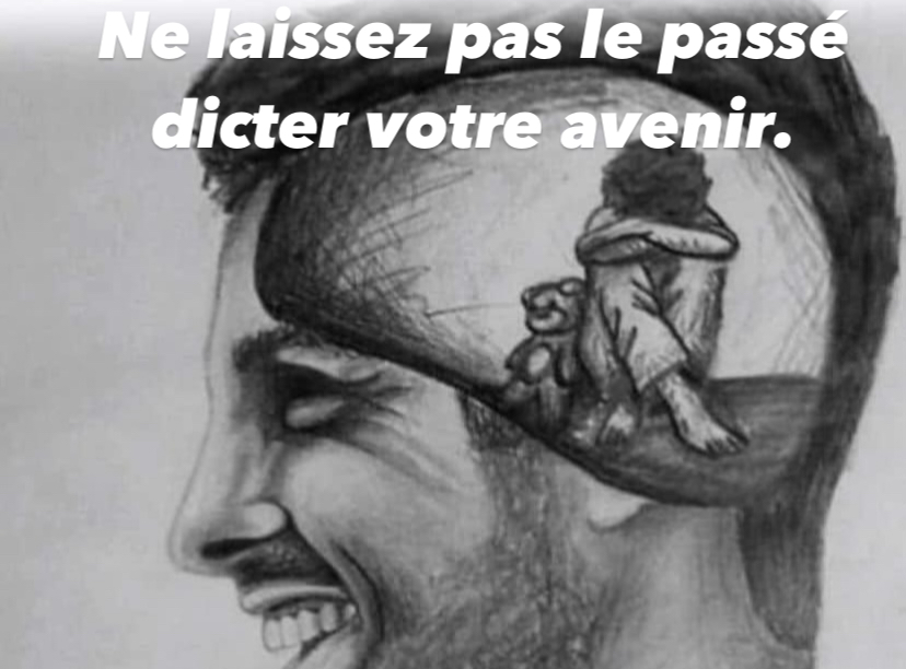 Ne laissez pas le passé dicter votre avenir.